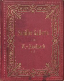 Vorderdeckel W. v. Kaulbach: Schiller-Galerie