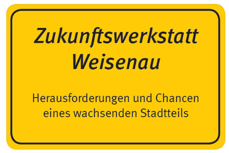 Ortsschild mit dem Schriftzug "Zukunftswerkstatt Weisenau"