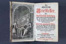 Bildergalerie Gutenberg-Museum "Buchgeschichte" Aus der Sammlung der Briefsteller (Sammlung Dr. Erwin Kreim) August Bohse (genannt Talander), Der allzeit fertige Briefsteller, 4. Auflage, Frankfurt und Leipzig 1708