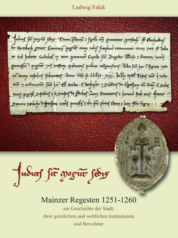 Buchcover Ludwig Falck: "Mainzer Regesten 1251-1260", zeigt eine Urkunde