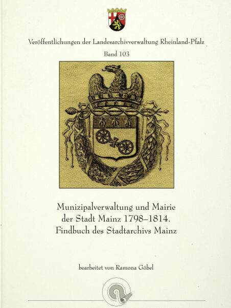 Buchcover "Munizipalverwaltung und Mairie der Stadt Mainz 1798-1814"
