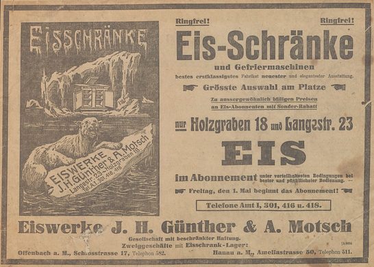 Die Eiswerke Eis-Günther waren das marktbeherrschende Unternehmen im Großraum Frankfurt. Es war Eisproduzent, Eishändler und bot Eisschränke an. Mit der Anzeige wird der Saisonbeginn 1914 angekündigt.