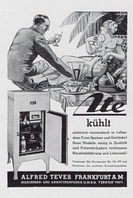 Die Firma Teves stellte nach Produktionsbeginn im Jahre 1928 bereits im Frühjahr auf der Leipziger Messe erste Kühlschränke aus. Die Werbung von 1933 versprach  ein unbeschwertes Leben.