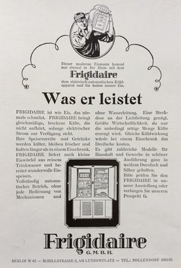 Die seit 1918 in Amerika produzierende Firma „Frigidaire“ war dort mit ihren Geräten führend. Eine 1926 in Berlin gegründete Vertriebsgesellschaft begann sofort mit Anzeigenwerbung.
