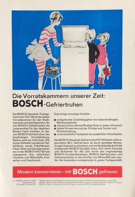 Die Bosch-Werbung von 1962 wollte mit der „Vorratskammer unserer Zeit“ den städtischen Haushalt erreichen. Tiefkühlprodukte wurden immer noch in der Truhe gelagert.
