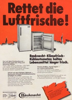 Bauknecht ruft 1970 zur Rettung der „Luftfrische“ auf und geht mit seinen „Klimafrisch-Kühlautomaten“ gegen den „Frischeschwund“ an.