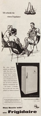 In der Herrenrunde des Jahres 1958 wurde über das geeignete Geschenk für die Gattin beraten. Schon 1951 stellte die Frigidaire-Werbung fest: „Männer können doch richtig schenken“.