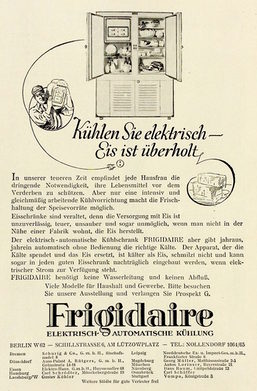 „Kühlen Sie elektrisch - Eis ist überholt“. So wirbt Frigidaire im Jahre 1927 für die moderne Form des Kühlens. Frigidaire hat jetzt Vertretungen in elf deutschen Städten.