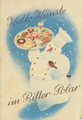 „Kalte Künste im Bitter-Polar“, Broschüre mit Rezepten, 12 Seiten, undatiert, um 1935. Die Firma aus Kassel gibt Tipps für kalte Suppen, kleine Abendgerichte, kalte Süßspeisen und Getränke.