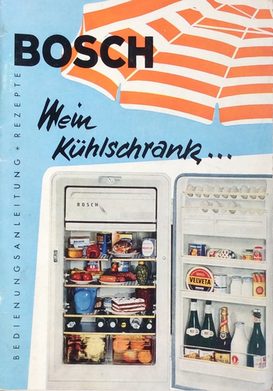 „Mein BOSCH Kühlschrank...“, Bedienungsanleitung, Rezepte, 40 Seiten, 1960. Die „sehr geehrte, gnädige Frau“ erhält zunächst Pflege- und Nutzungshinweise. Dann gibt es „Kühlschrankrezepte“.