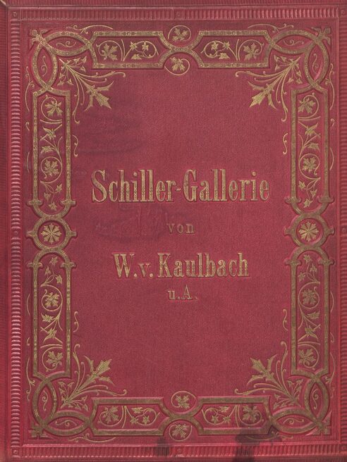 Vorderdeckel W. v. Kaulbach: Schiller-Gallerie