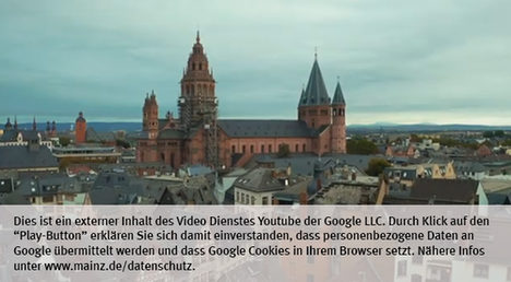Die Landeshauptstadt Mainz nutzt den Video-Dienst Youtube. Vor einem Klick auf den Play-Button empfängt Youtube keine Daten und setzt keine Cookies. Nähere Informationen über Youtube finden Sie in den Datenschutzinformationen zu unserem Youtube-Kanal: www.mainz.de/datenschutz