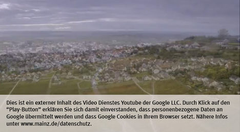 Die Landeshauptstadt Mainz nutzt den Video-Dienst Youtube. Vor einem Klick auf den Play-Button empfängt Youtube keine Daten und setzt keine Cookies. Nähere Informationen über Youtube finden Sie in den Datenschutzinformationen zu unserem Youtube-Kanal: www.mainz.de/datenschutz